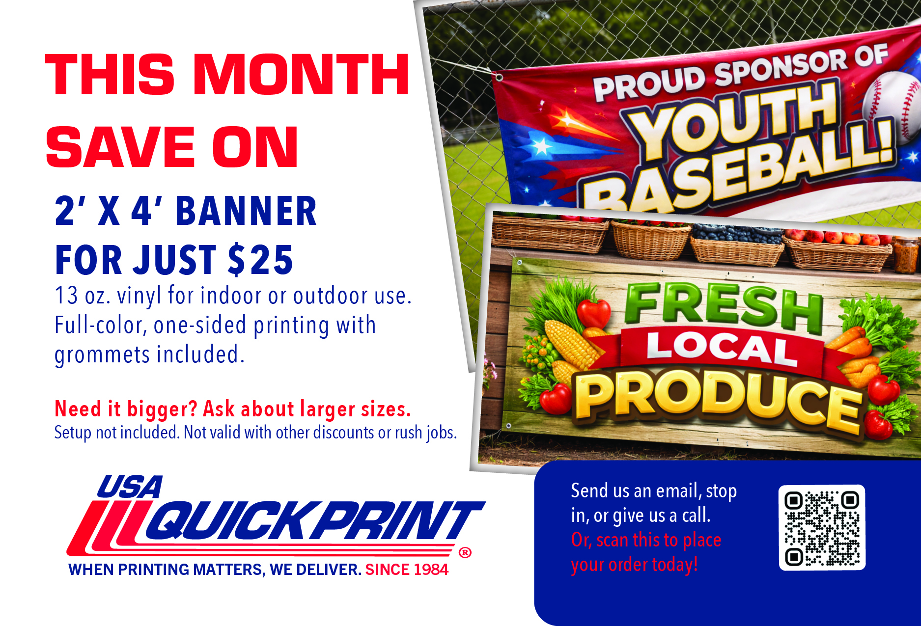 USA Quickprint promotional graphic advertising 2' x 4' banners for $25, featuring sample banner images for youth baseball sponsorship and fresh local produce, plus ordering contact information and a QR code.